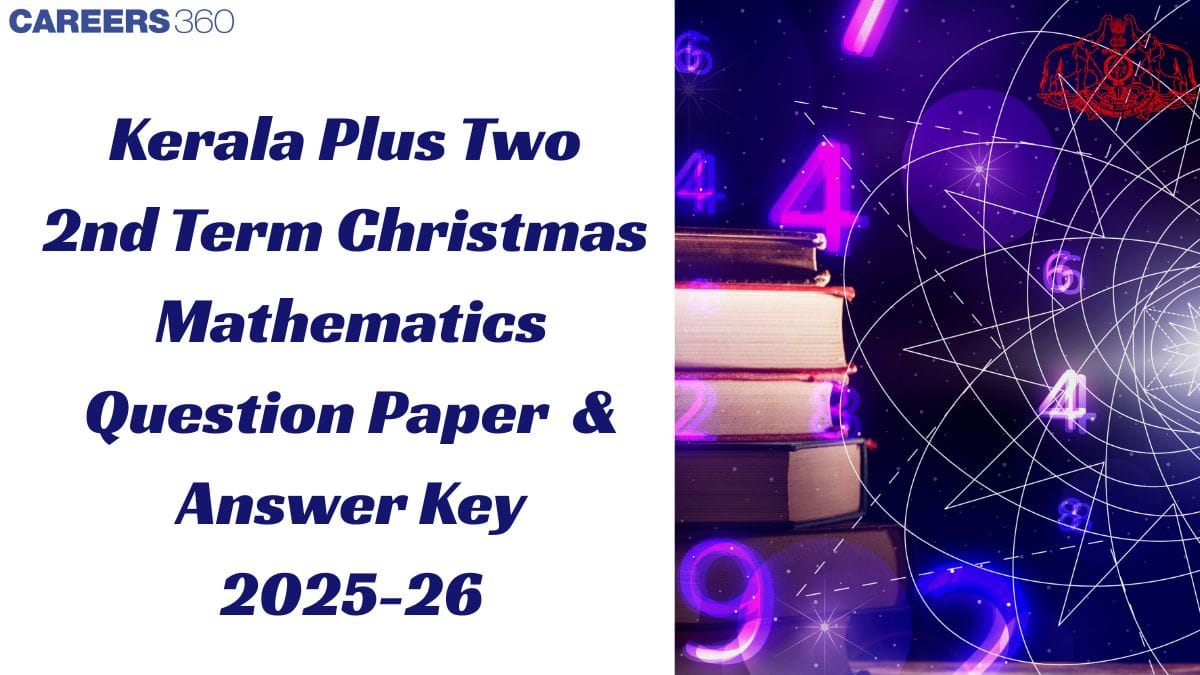 Kerala Plus Two Christmas Maths Question Paper 2025-26 (PDF), Answer Key & Solution